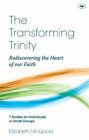 The Transforming Trinity by Elizabeth McQuoid 1844749061 The Fast Free Shipping