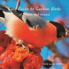Easy Guide to Garden Birds of Britain & Ireland by Heffernan, Marie Louise Book