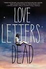 Love Letters to the Dead: A Novel by Dellaira, Ava Paperback / softback Book The