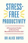 Stress-Free Productivity: A Personali... by Boyes, Dr Alice Paperback / softback
