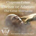 Theismus oder Atheismus: Die große Alternative von Chapman Cohen Compact Disc Buch