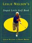 Leslie Nielsen’s Stupid Little Golf Book by Beard, Henry Paperback Book The Fast