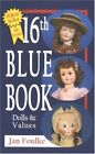 Blue Book Dolls and Values by Foulke, Jan Paperback / softback Book The Fast