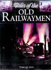 Tales of the Old Railwaymen by Quinn, Tom Hardback Book The Fast Free Shipping