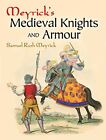 Meyrick's Medieval Knights and A... by Meyrick, Samuel Rush Paperback / softback