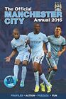 Official Manchester City FC 2015 Annual (Annuals 2015) by Harry Styles Book The