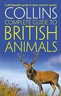 Collins Complete British Animals: A photo... by Paul Sterry Paperback / softback