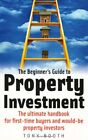 The Beginner's Guide to Property Investment: The ult... by Booth, Tony Paperback