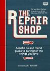 The Repair Shop: A Make Do and Mend Handbook by Farrington, Karen Book The Fast