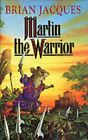 Martin the Warrior: A Tale of Redwall by Jacques, Brian Hardback Book The Fast