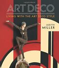 Miller's Art Deco: Living with the Art Deco Style by Miller, Judith Book The