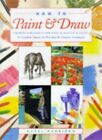 How to Paint and Draw: Drawing, Watercolours, Oi... by Harrison, Hazel Paperback