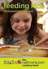 Feeding Kids: 120 Foolproof Family Recipes. The Netm... by Judith Wills Hardback