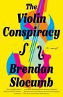 The Violin Conspiracy: A Novel [Good Morning America Book Club]