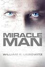 Miracle Man: Volume 1 by Leibowitz, William R Paperback / softback Book The Fast