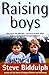 Raising Boys: Why Boys Are Different - And How to Help Them Become Happy and Well-Balanced Men