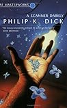 A Scanner Darkly by Philip K. Dick