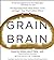 Grain Brain by David Perlmutter