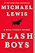 Flash Boys: A Wall Street R...