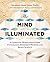 The Mind Illuminated: A Com...