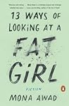 13 Ways of Looking at a Fat Girl by Mona Awad