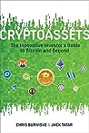 Cryptoassets: The Innovative Investor's Guide to Bitcoin and Beyond