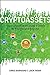 Cryptoassets: The Innovative Investor's Guide to Bitcoin and Beyond