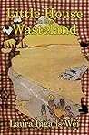 Little House on the Wasteland by Laura Ingalls-Wei