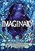 Imaginary: A Novel