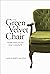 The Green Velvet Chair: Heartfelt stories of art and design in everyday life