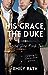 His Grace, The Duke (Second...