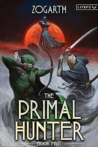 The Primal Hunter 5 (The Primal Hunter, #5)