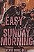 Easy Like Sunday Morning by Kenya Goree-Bell