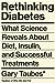 Rethinking Diabetes: What Science Reveals About Diet, Insulin, and Successful Treatments