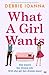 What A Girl Wants: A feel g...