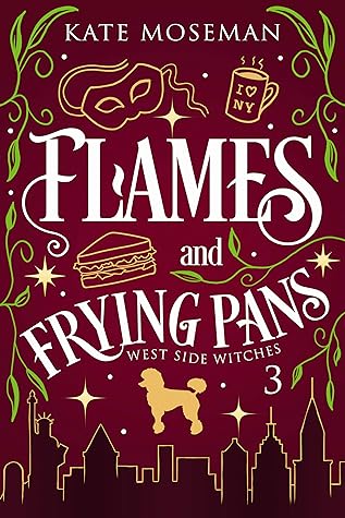 Flames and Frying Pans (West Side Witches, #3)