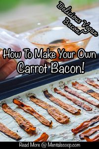 How To Make Your Own Delicious Carrot Bacon!