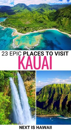 hawaii with the caption 23 epic places to visit in kauai next is hawai