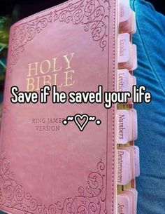 a pink bible with the words, save if he saved your life