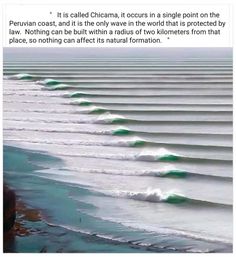 an image of waves crashing on the beach with caption that reads, the wave is called chicama and it seems the first wave in peru where nothing can be built within one