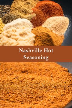 the words nashville hot seasoning on top of an image of various spices