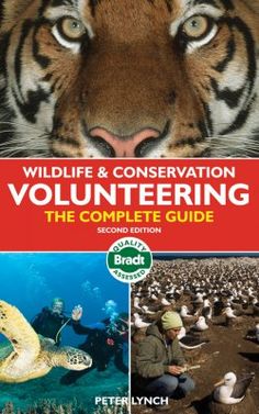 wildlife and conservation volunteering the complete guide