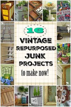 the words vintage repurposed junk projects to make now