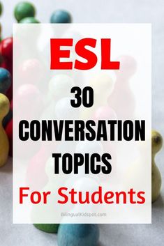 the words esl 30 conversation topics for students with gummy bears in front of them