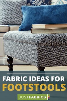 a blue couch with pillows on it and the words fabric ideas for footstools just fabrics