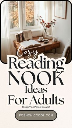 an open book sitting on top of a wooden table next to a window with the words, my reading nook ideas for adults