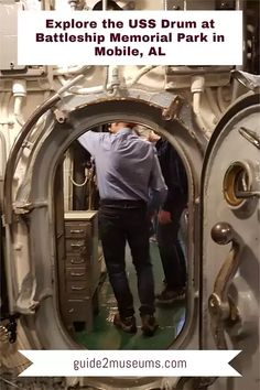 two men standing in front of a metal object with the words explore the uss drum at battleship memorial park in mobile, al