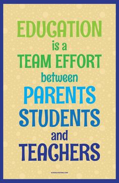 a poster with the words education is a team effort between parents and teachers