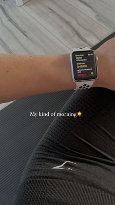 an apple watch on someone's arm with the text my kind of morning