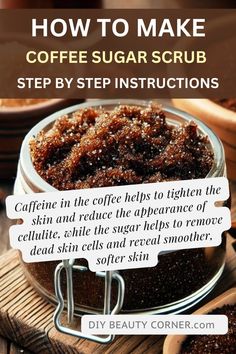 Give your skin a natural glow with this DIY Coffee Sugar Scrub! The caffeine in the coffee helps to tighten the skin and reduce cellulite, while sugar exfoliates to remove dead skin cells. Perfect for smooth and radiant skin. Make your own body scrub with this easy recipe! #DIYCoffeeScrub #BodyScrub #NaturalSkincare #ExfoliatingScrub #HomemadeBeauty #SmoothSkin Caffeine Body Scrub, Diy Body Coffee Scrub, Coconut Coffee Body Scrub, Homemade Coffee Scrub Skin, Homemade Body Scrub Coffee, Brown Sugar Coffee Scrub Diy, Coffee Grounds Soap, Coffee Hand Scrub, Diy Body Scrub With Essential Oils